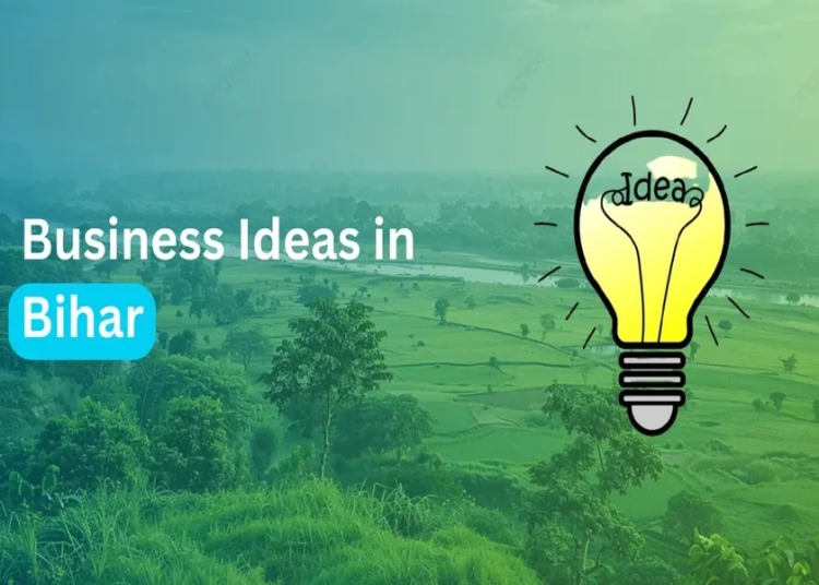 Business Ideas in Bihar